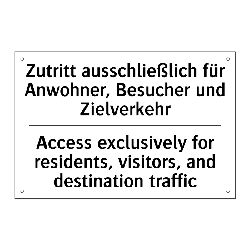 Zutritt ausschließlich für Anwohner, /.../ - Access exclusively for residents, /.../