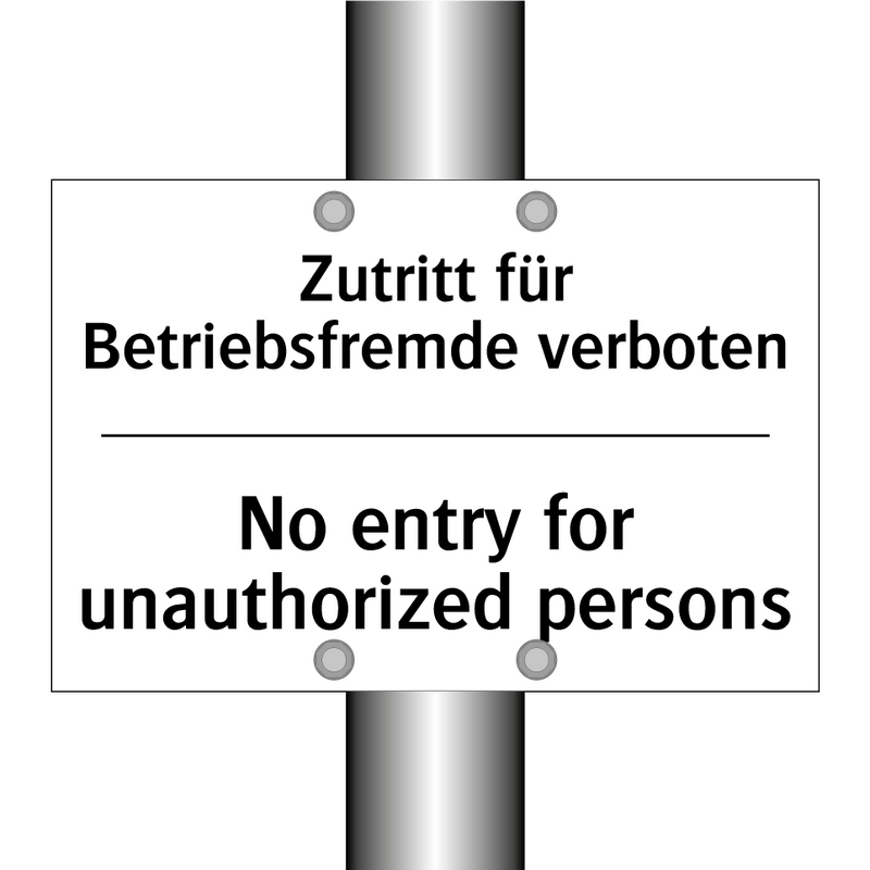 Zutritt für Betriebsfremde verboten/.../ - No entry for unauthorized persons/.../