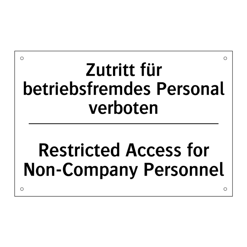 Zutritt für betriebsfremdes Personal /.../ - Restricted Access for Non-Company /.../