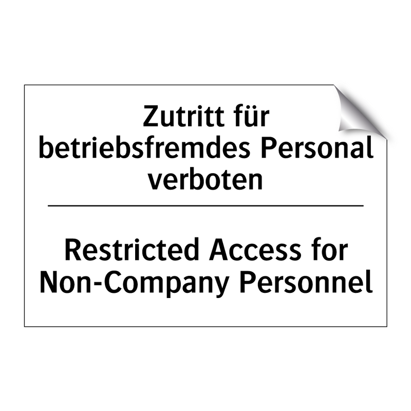 Zutritt für betriebsfremdes Personal /.../ - Restricted Access for Non-Company /.../