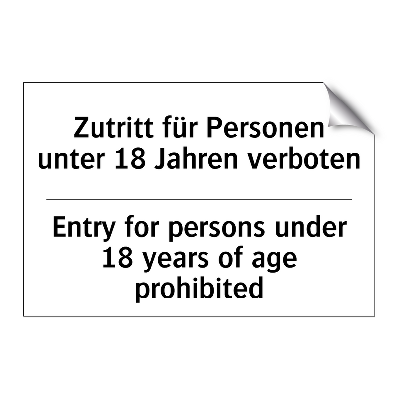 Zutritt für Personen unter 18 /.../ - Entry for persons under 18 years /.../