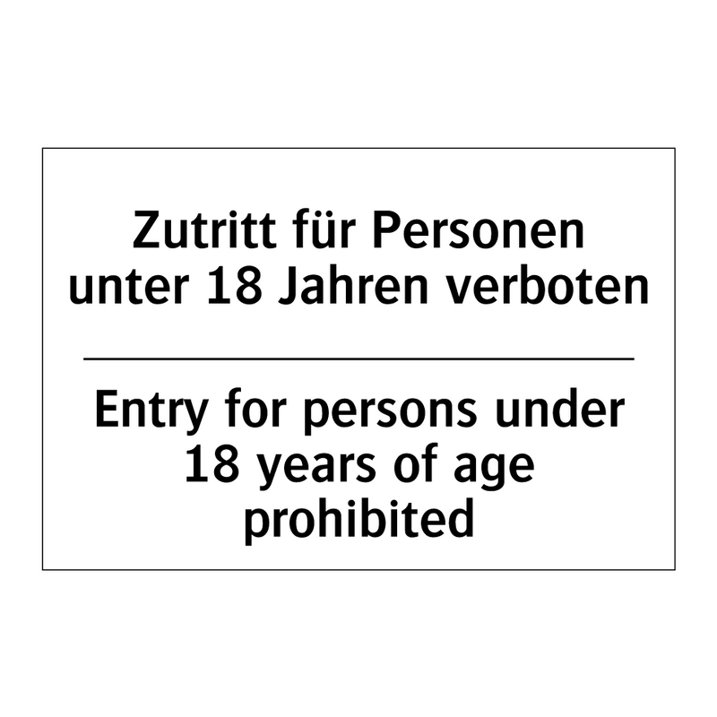 Zutritt für Personen unter 18 /.../ - Entry for persons under 18 years /.../