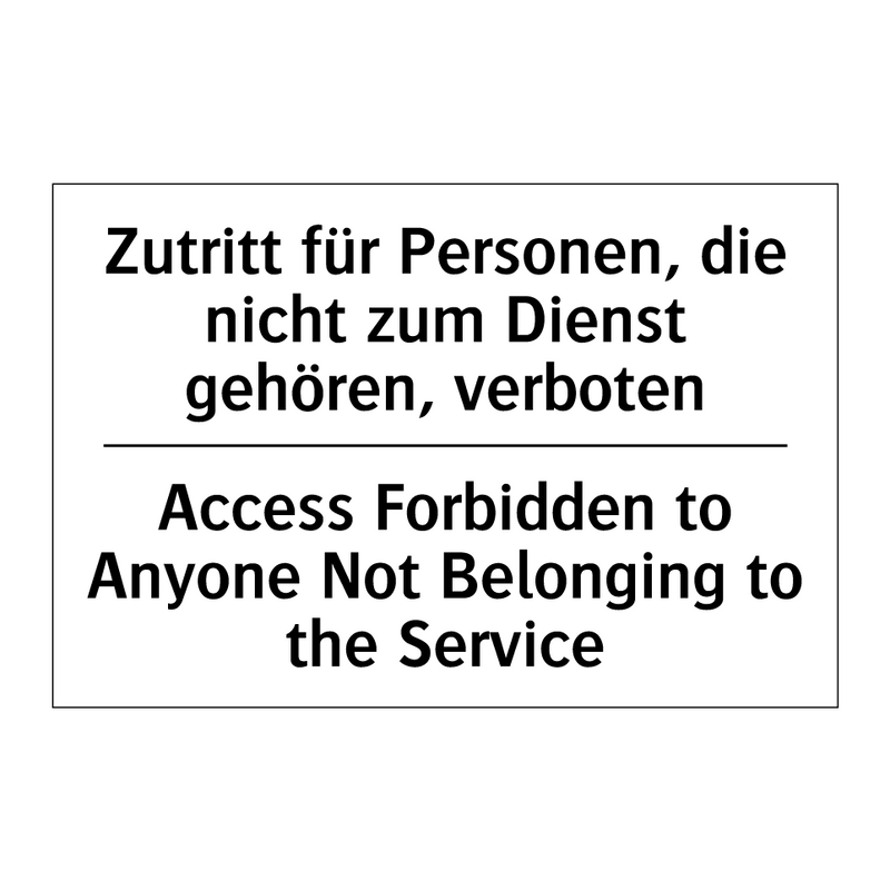 Zutritt für Personen, die nicht /.../ - Access Forbidden to Anyone Not /.../