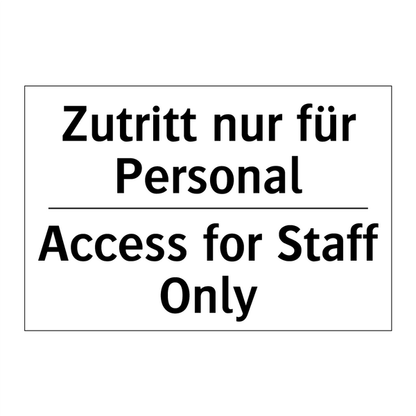 Zutritt nur für Personal - Access for Staff Only