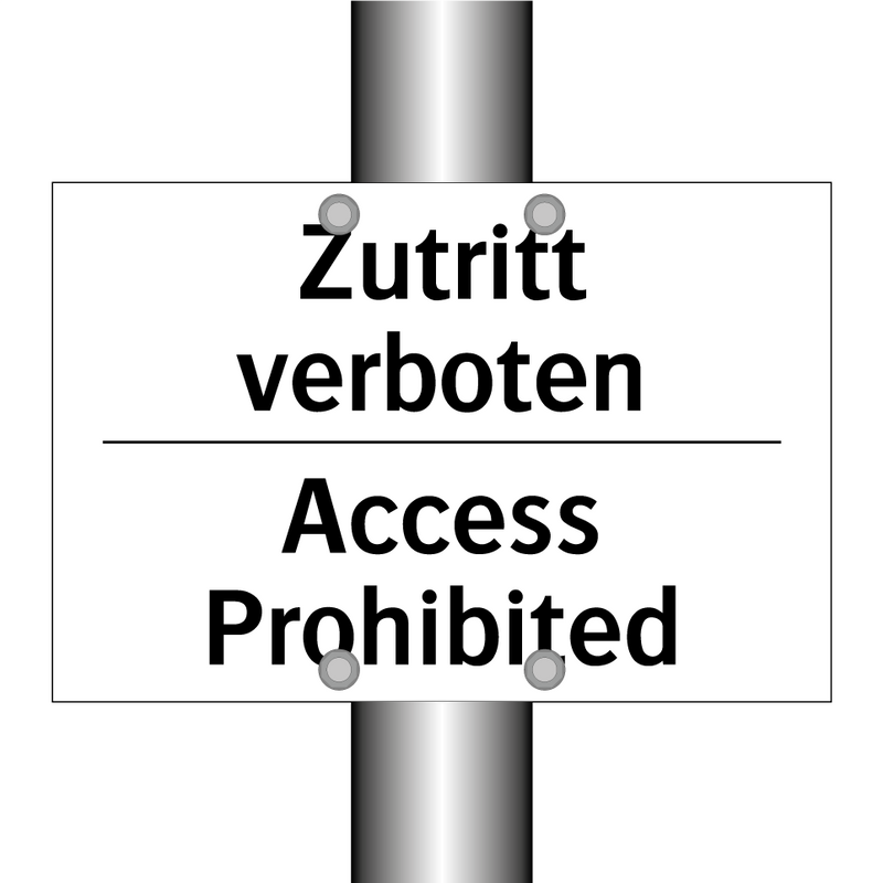 Zutritt verboten - Access Prohibited