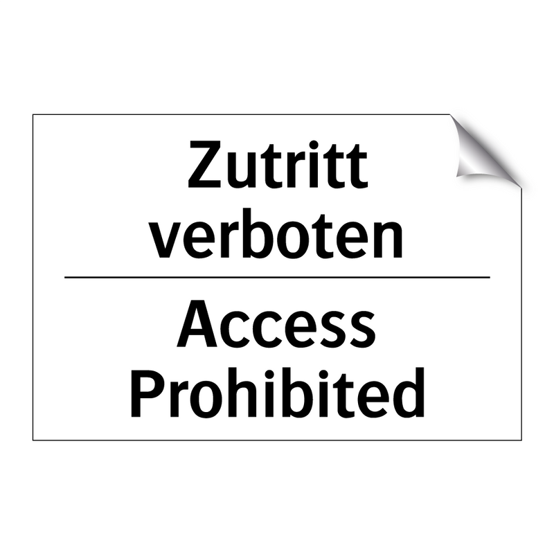 Zutritt verboten - Access Prohibited