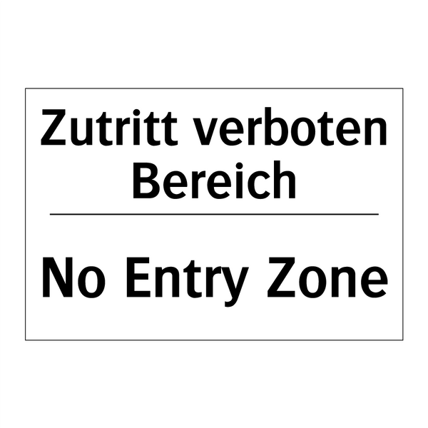 Zutritt verboten Bereich - No Entry Zone