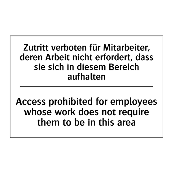 Zutritt verboten für Mitarbeiter, /.../ - Access prohibited for employees /.../