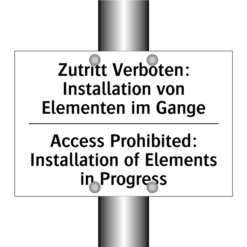 Zutritt Verboten: Installation /.../ - Access Prohibited: Installation /.../