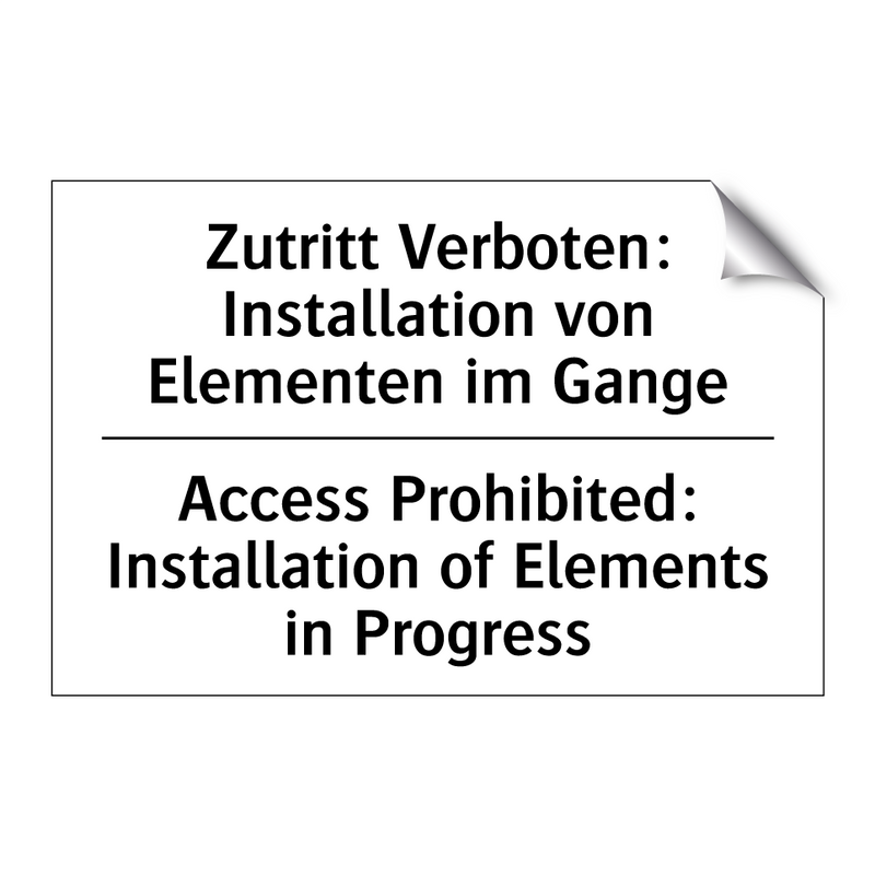 Zutritt Verboten: Installation /.../ - Access Prohibited: Installation /.../