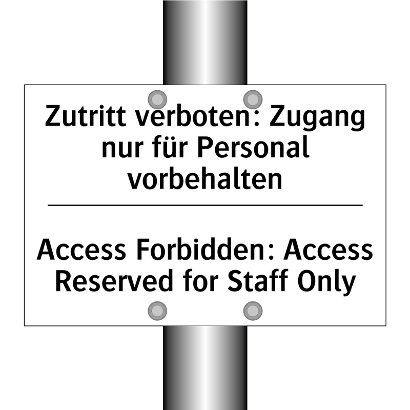 Zutritt verboten: Zugang nur für /.../ - Access Forbidden: Access Reserved /.../