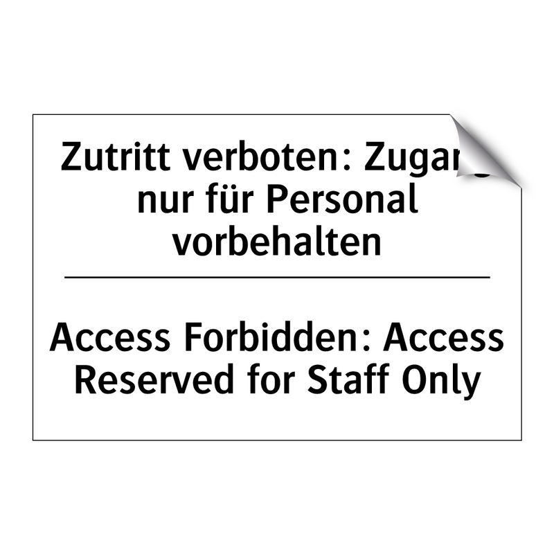 Zutritt verboten: Zugang nur für /.../ - Access Forbidden: Access Reserved /.../