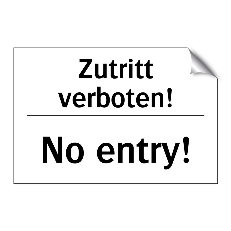 Zutritt verboten! - No entry!