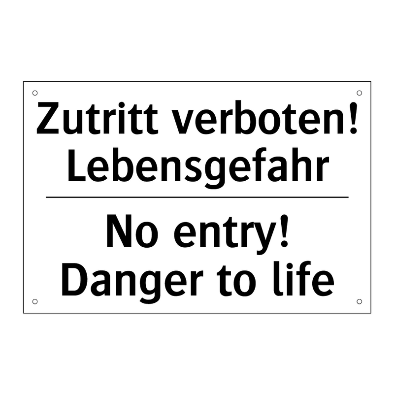 Zutritt verboten! Lebensgefahr - No entry! Danger to life