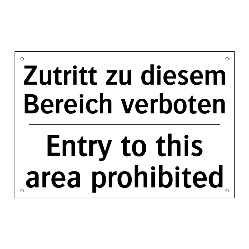 Zutritt zu diesem Bereich verboten/.../ - Entry to this area prohibited