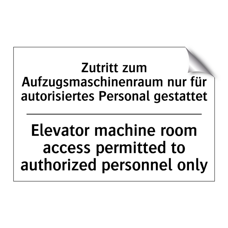 Zutritt zum Aufzugsmaschinenraum /.../ - Elevator machine room access permitted /.../