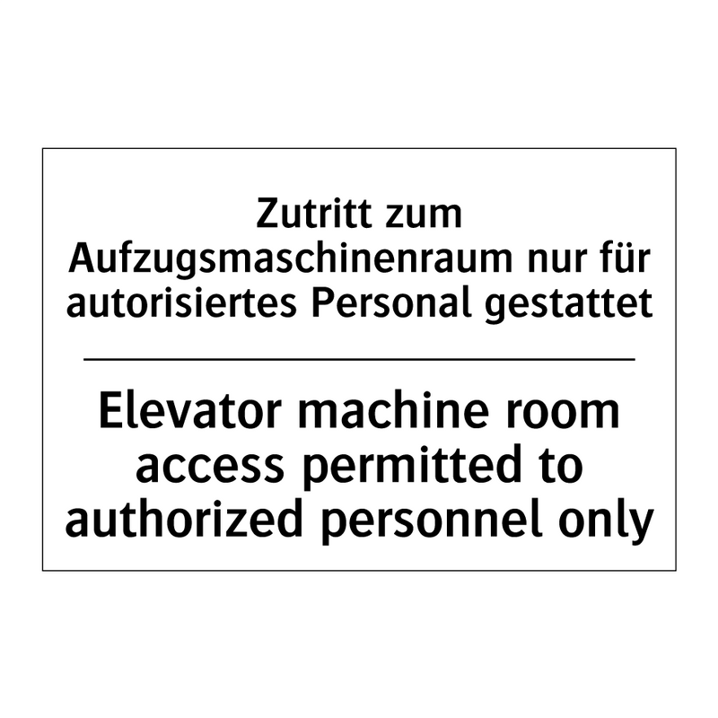 Zutritt zum Aufzugsmaschinenraum /.../ - Elevator machine room access permitted /.../