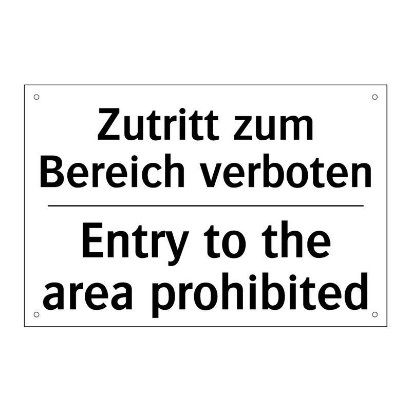 Zutritt zum Bereich verboten - Entry to the area prohibited