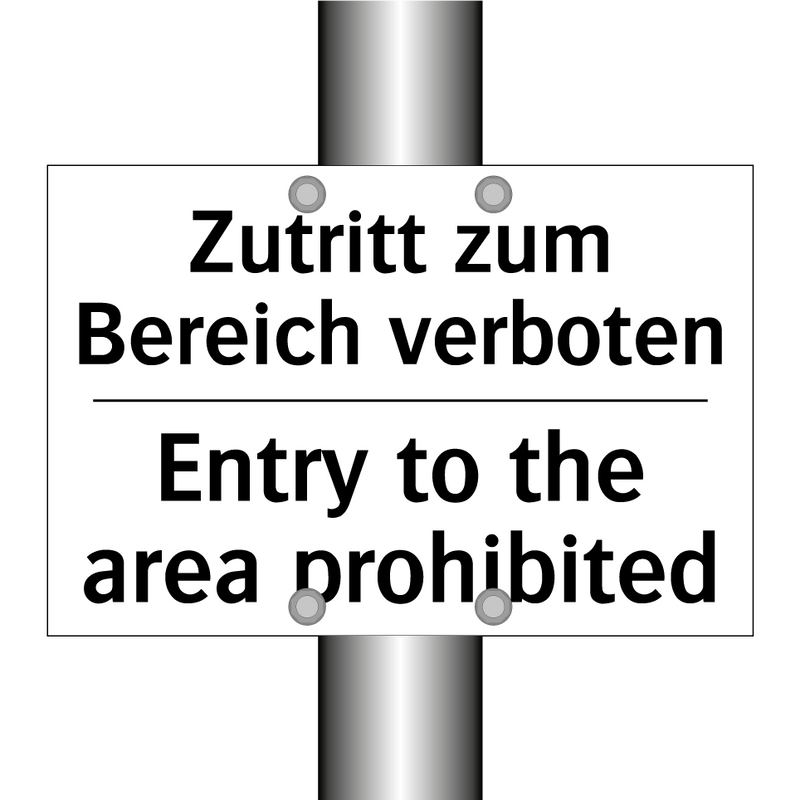 Zutritt zum Bereich verboten - Entry to the area prohibited