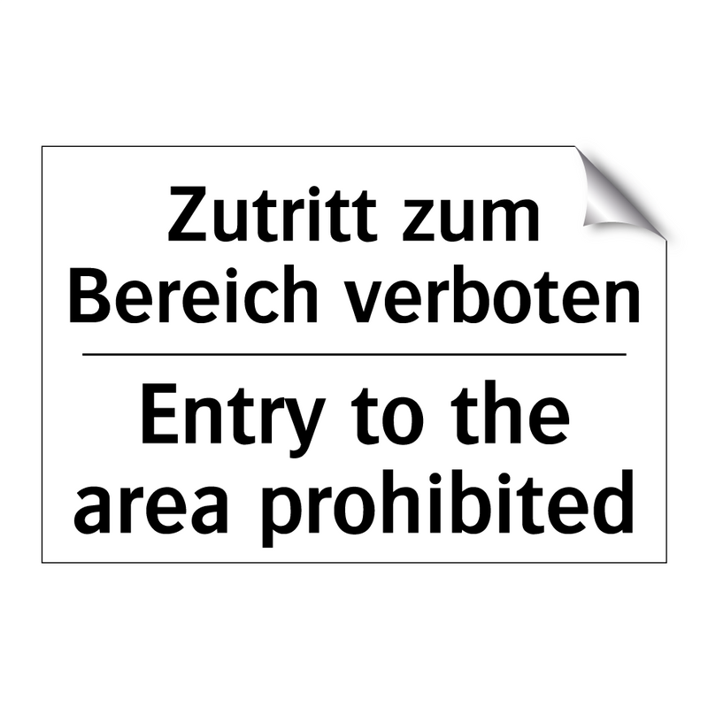 Zutritt zum Bereich verboten - Entry to the area prohibited