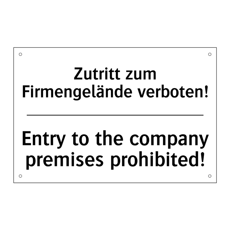 Zutritt zum Firmengelände verboten!/.../ - Entry to the company premises /.../