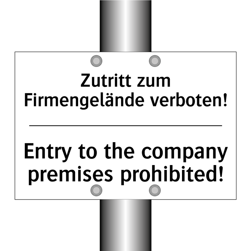 Zutritt zum Firmengelände verboten!/.../ - Entry to the company premises /.../