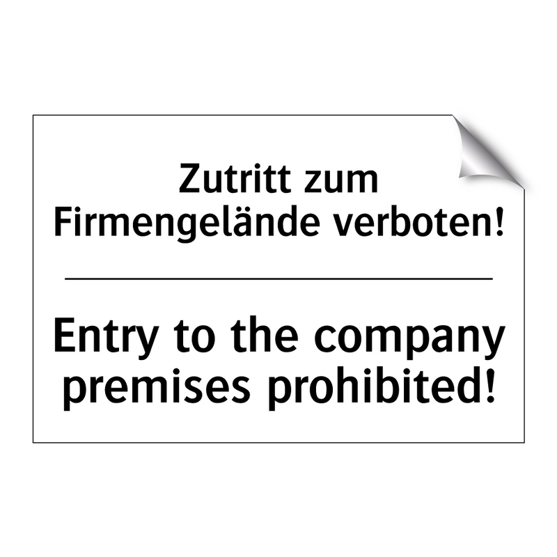 Zutritt zum Firmengelände verboten!/.../ - Entry to the company premises /.../