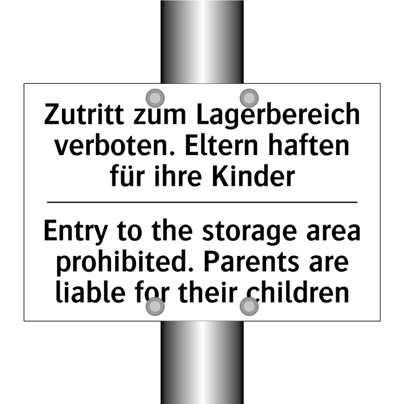 Zutritt zum Lagerbereich verboten. /.../ - Entry to the storage area prohibited. /.../