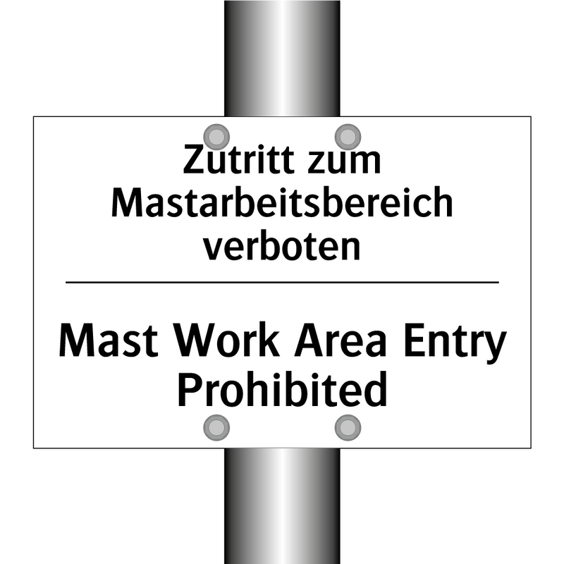 Zutritt zum Mastarbeitsbereich /.../ - Mast Work Area Entry Prohibited/.../