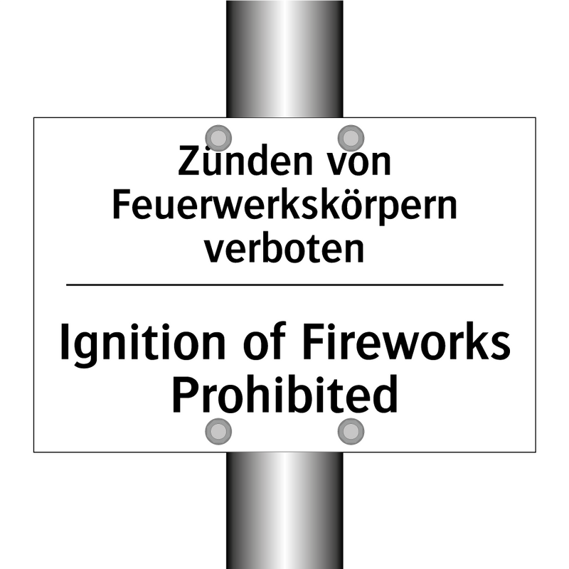 Zünden von Feuerwerkskörpern verboten/.../ - Ignition of Fireworks Prohibited/.../