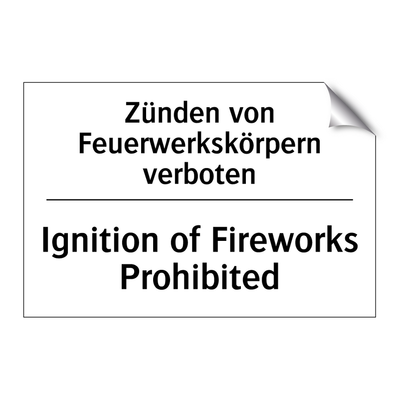 Zünden von Feuerwerkskörpern verboten/.../ - Ignition of Fireworks Prohibited/.../