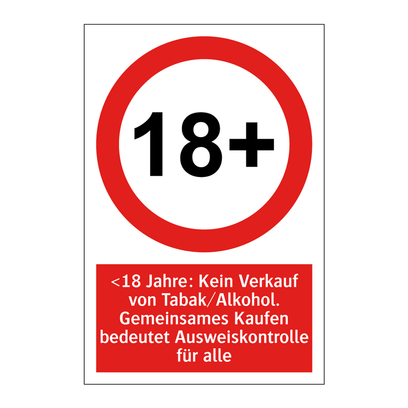 <18 Jahre: Kein Verkauf von Tabak/Alkohol. Gemeinsames Kaufen bedeutet Ausweiskontrolle für alle