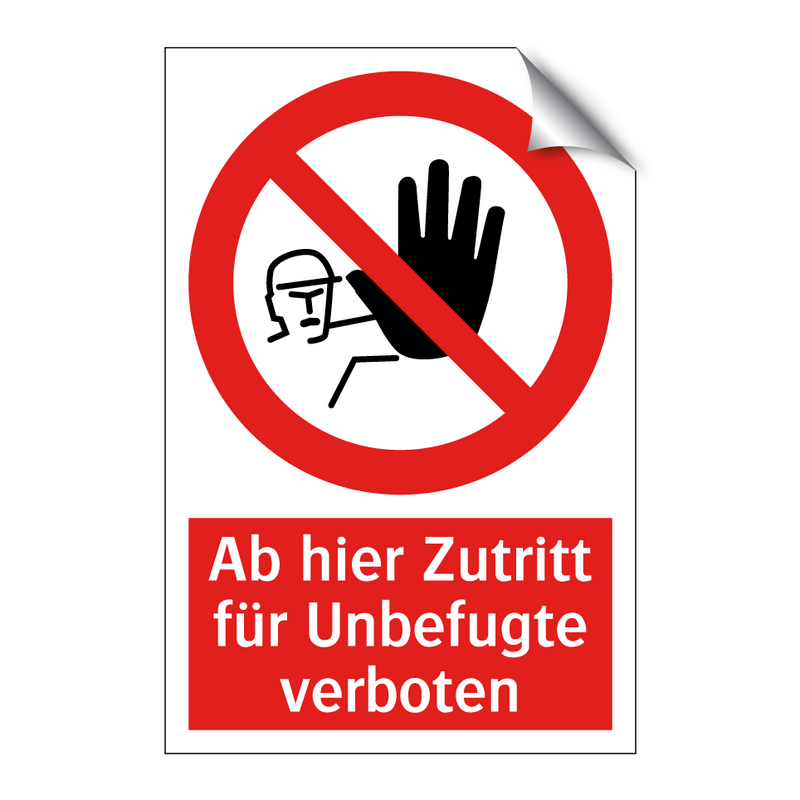 Ab hier Zutritt für Unbefugte verboten