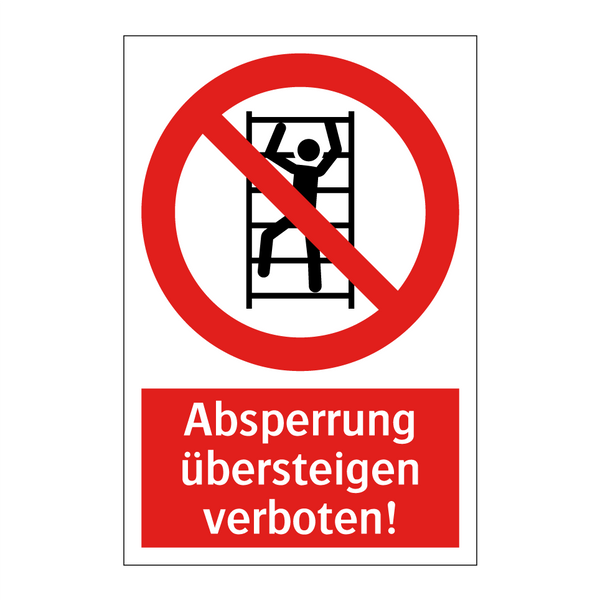 Absperrung übersteigen verboten!