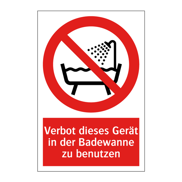 Verbot dieses Gerät in der Badewanne zu benutzen