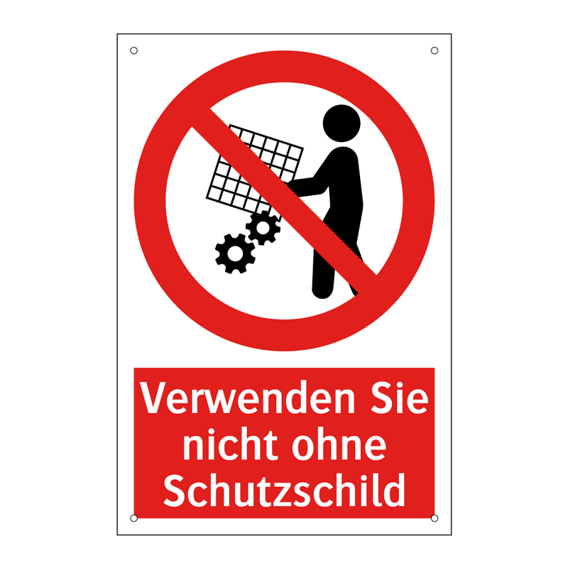 Verwenden Sie nicht ohne Schutzschild