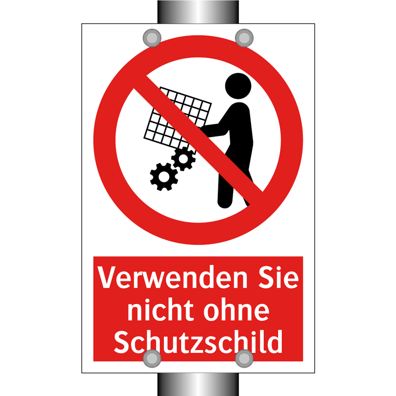 Verwenden Sie nicht ohne Schutzschild