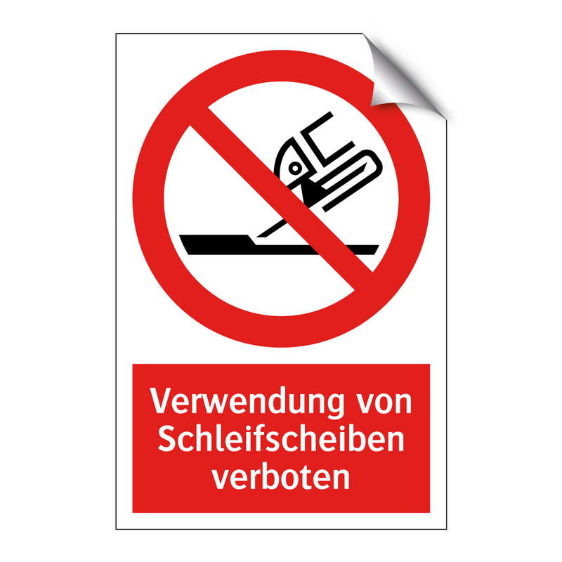 Verwendung von Schleifscheiben verboten