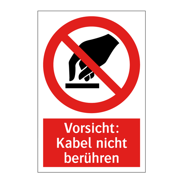 Vorsicht: Kabel nicht berühren