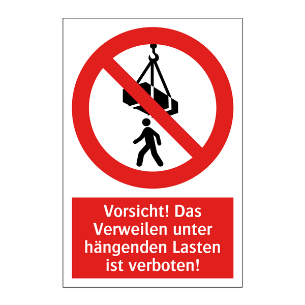 Vorsicht! Das Verweilen unter hängenden Lasten ist verboten!