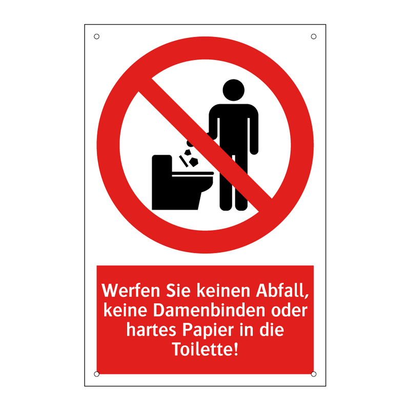 Werfen Sie keinen Abfall, keine Damenbinden oder hartes Papier in die Toilette!