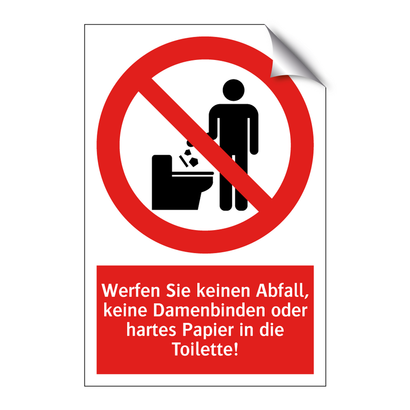 Werfen Sie keinen Abfall, keine Damenbinden oder hartes Papier in die Toilette!