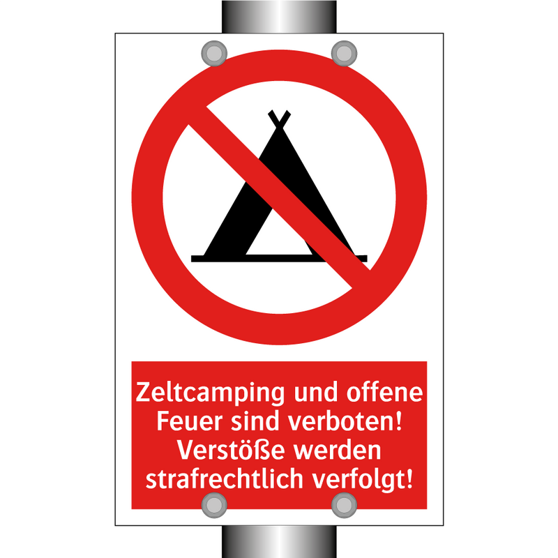 Zeltcamping und offene Feuer sind verboten! Verstöße werden strafrechtlich verfolgt!