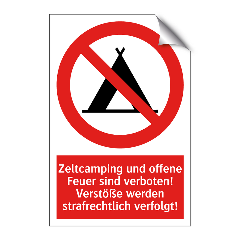 Zeltcamping und offene Feuer sind verboten! Verstöße werden strafrechtlich verfolgt!