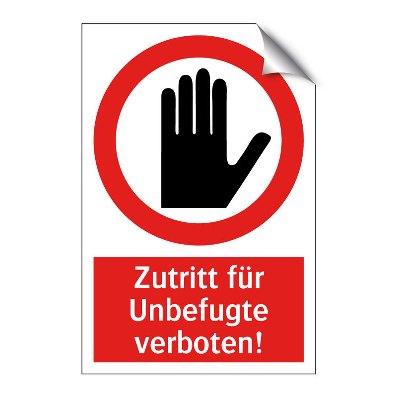 Zutritt für Unbefugte verboten!