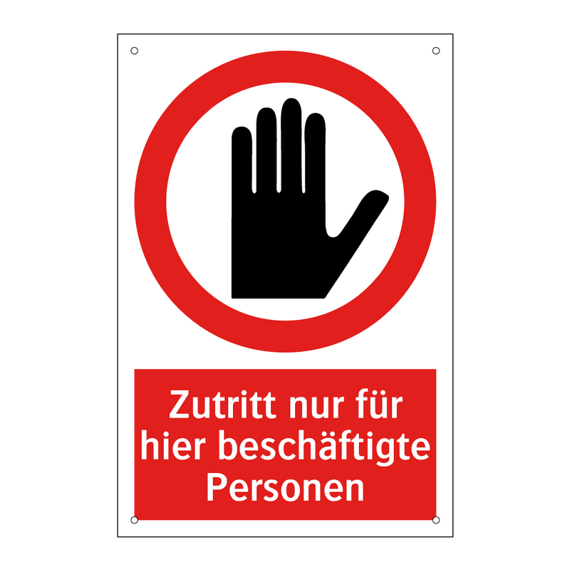 Zutritt nur für hier beschäftigte Personen