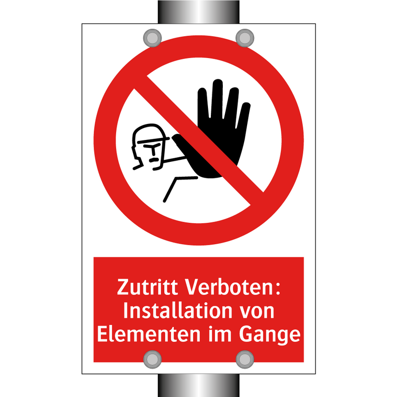 Zutritt Verboten: Installation von Elementen im Gange