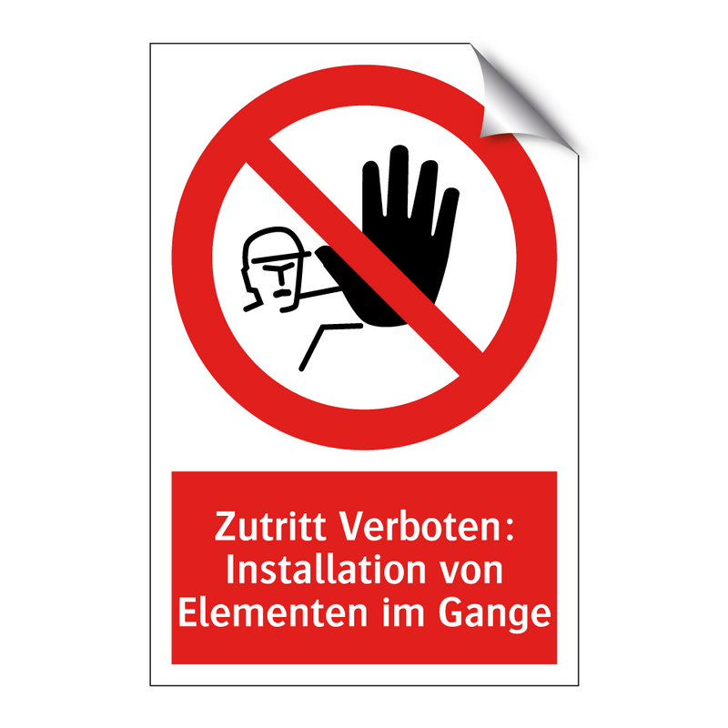 Zutritt Verboten: Installation von Elementen im Gange