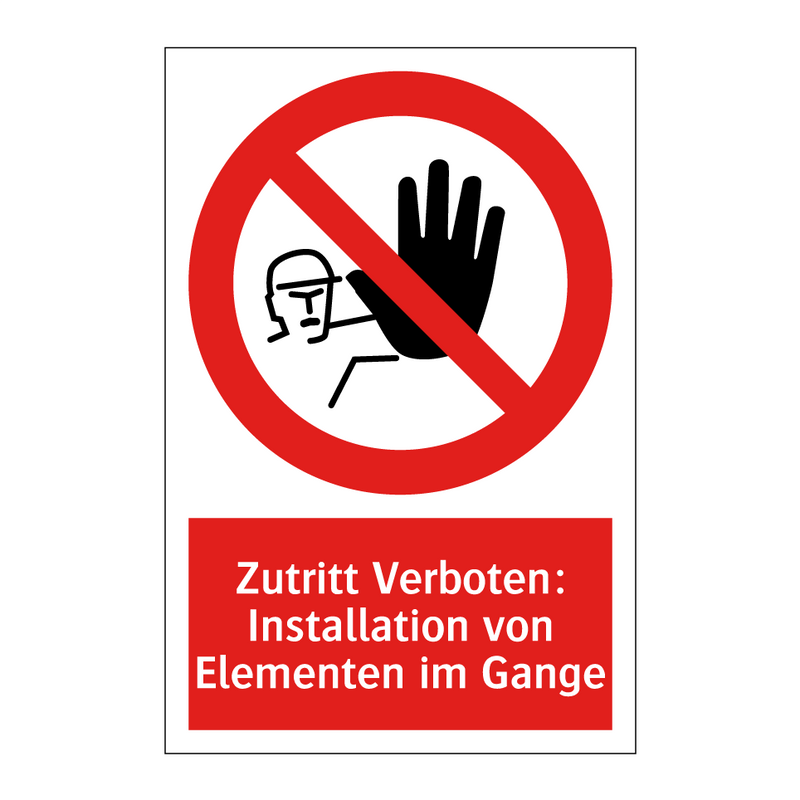 Zutritt Verboten: Installation von Elementen im Gange