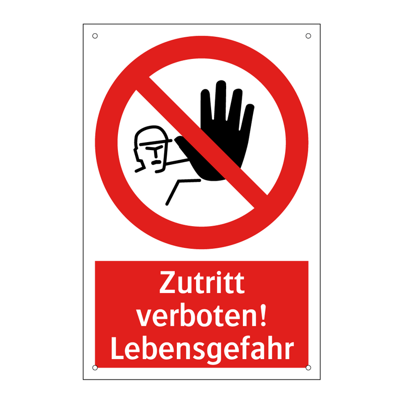 Zutritt verboten! Lebensgefahr